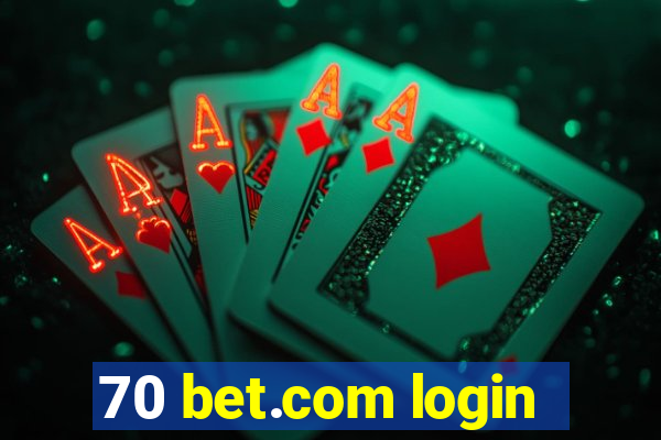 70 bet.com login